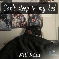 Can't Sleep In My Bed (Deluxe) - Will Kidd