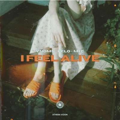 I Feel Alive (feat. Vnoms & Pelo) - Single