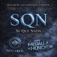 SQN - Single - Bellakos & Grupo Medalla de Honor