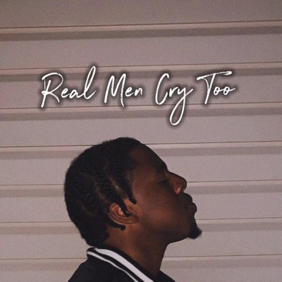 Real Men Cry Too - EP