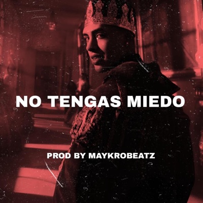 No tengas miedo (Beat Perreo chileno) - Single
