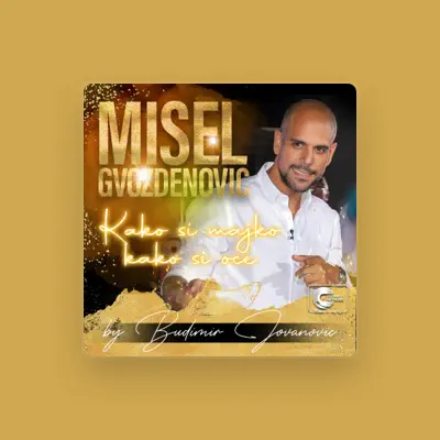 Listen to Misel Gvozdenovic, watch music videos, read bio, see tour dates & more!
