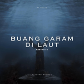 Buang Garam Di Laut (Pakyuss'X Electro Bounce Bootleg)