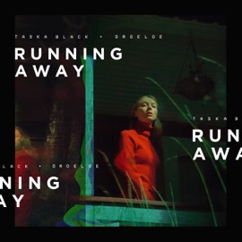 Running Away (feat. CUT_) DROELOE & Taska Black