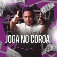 JOGA NO COROA - Single - DJ JUNINHO ORIGINAL