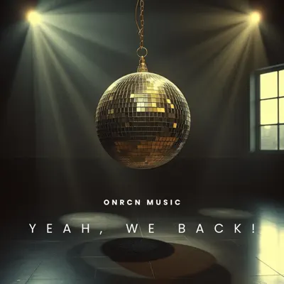 ONRCN MUSIC adlı sanatçının Yeah, we back! - Single albümünü dinle