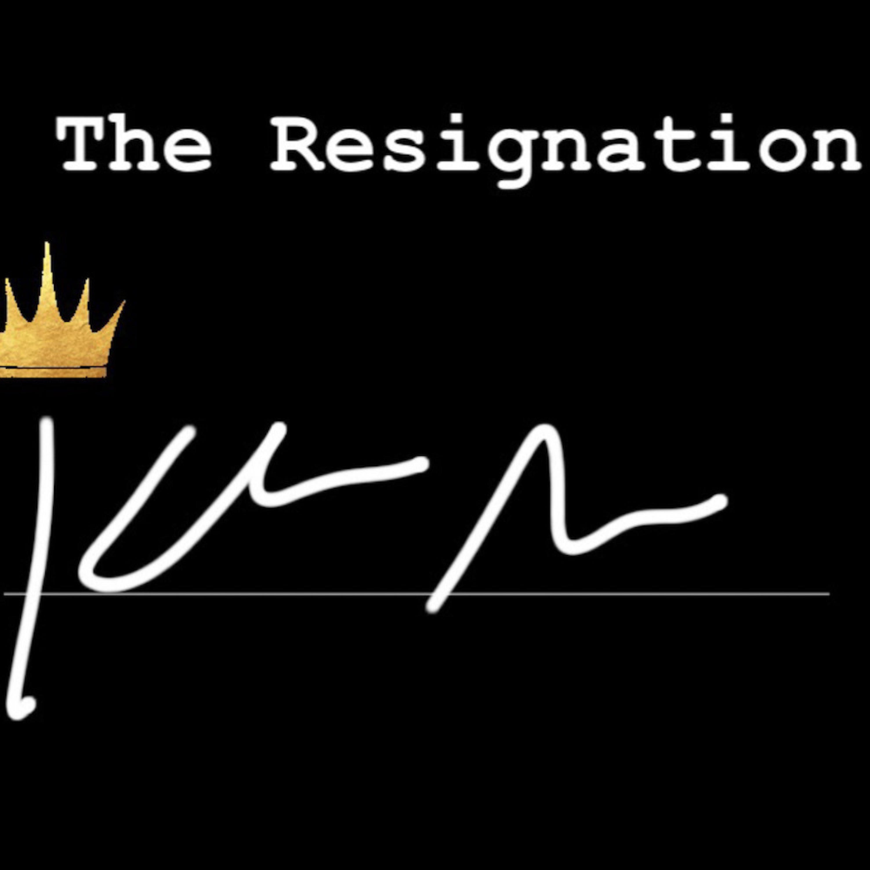 The Resignation