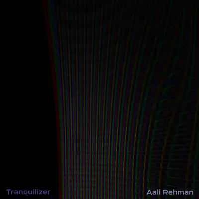 Aali Rehman의 Tranquilizer - Single을(를) 감상해 보세요.