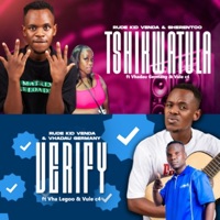 Verify & Tshikwatula (feat. Vule C4) - Single - Rude Kid Venda