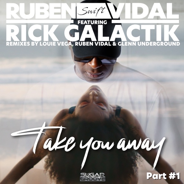 Take you away (feat. Rick Galactik)