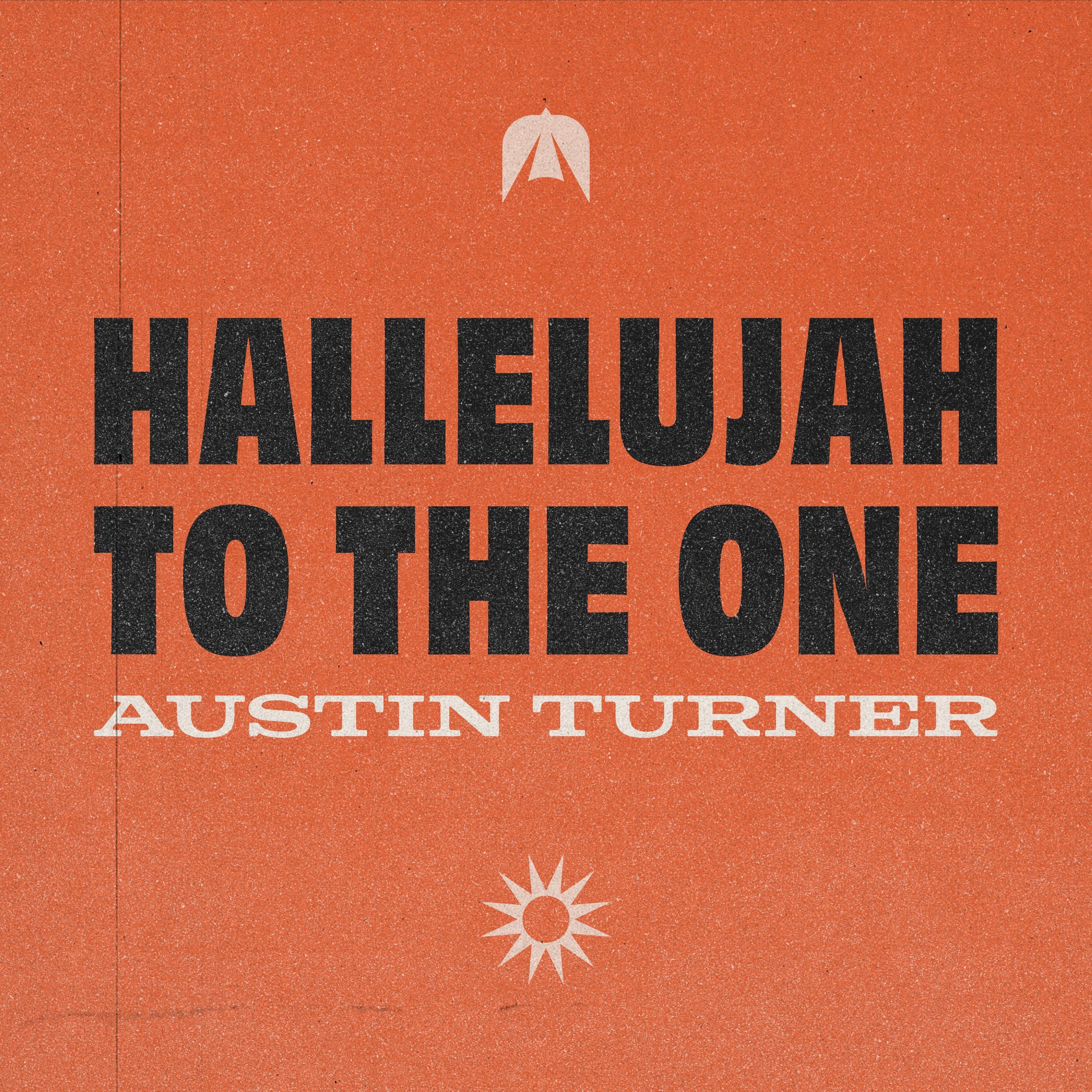 Hallelujah To The One - Single