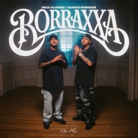 Borraxxa - Single - Maxi Alvarez, Juanjo Morgade & ONE PLAY