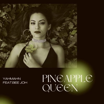Pineapple Queen (feat. Bee Joh) - Single