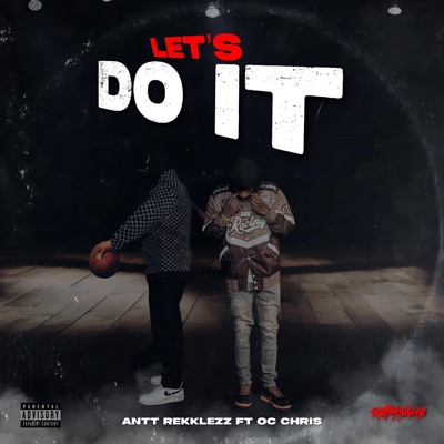 Lets Do It (feat. OC Chris) - Single