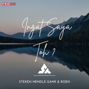 STEKEN HENDLE GANK & Roen - Ingat Saya Toh? - 排舞 音乐