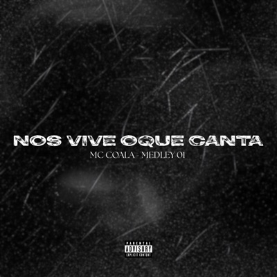 Medley 01 Nos Vive Oque Canta (feat. Mc Coala) - Single