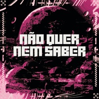 Não Quer Nem Saber (feat. MC Buraga, Mc Diguin & MC Duartt) - EP - †Tratto