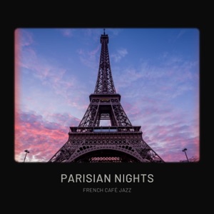Parisian Nights: Morning Jazz Collection