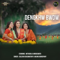 Dengkhw Bwdw - Single - Sulekha Basumatary & Mijing Borgoyary