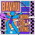 I Work For A Living