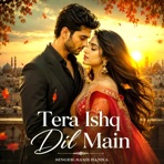 Tera Ishq Dil Main - Single