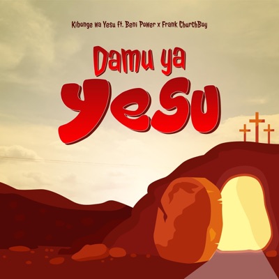 Damu ya Yesu (feat. Frank Churchboy & Beni Power) - Single