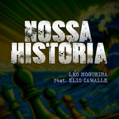 Nossa História (feat. Élio Camalle) - Single