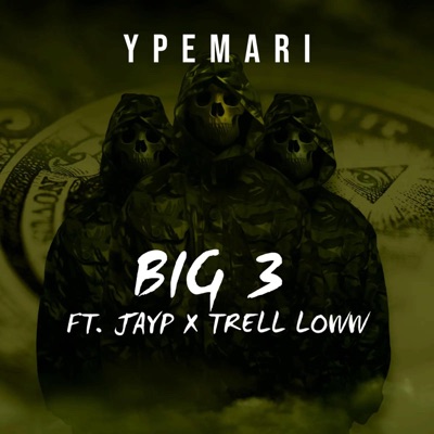 Big 3 (feat. JayP & Trell loww) - Single