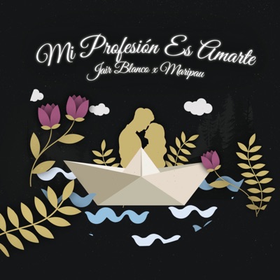 Mi Profesión es Amarte (feat. Maripau) - Single