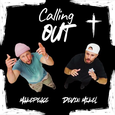 Calling Out (feat. Makepeace) - Single
