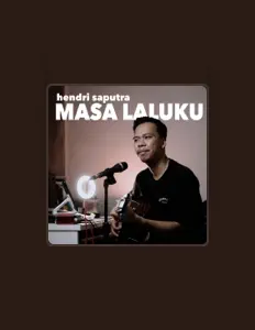 聆聽 Hendri Saputra、觀看音樂影片、閱讀小傳、查看巡演日期等！