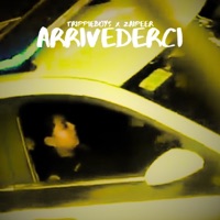 Arrivederci (feat. Zaipeer) - Single - TrippieBoys