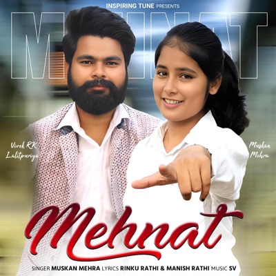 Mehnat (feat. Muskan Mehra, Vivek RK, Rinku Rathi & Manish Rathi) - Single