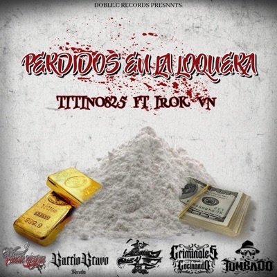 Perdidos en la loquera (feat. Irok vn) - Single