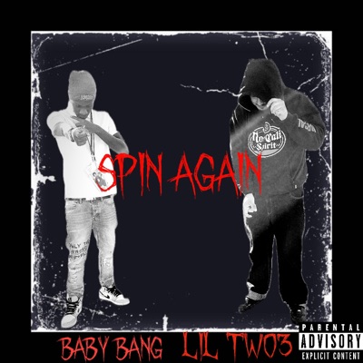 Spin Again (feat. Lil Two3) - Single