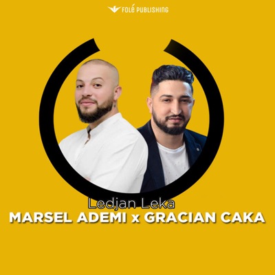 Ledjan Leka (feat. Marsel Ademi & Gracian Caka) - Single