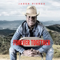 Forever Together - Single - Jaden Pierce