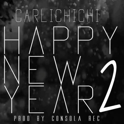 Happy New Year 2 (feat. Carli El Insoportable) - Single