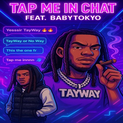 Tap Me In Chat (feat. Baby Toyko) - Single