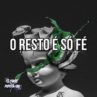 O Resto é só Fé - Single - DJ IBIAQUI, Game Records & MC GW