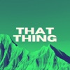 That Thing cover art