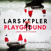 Playground - Leben oder Sterben - Lars Kepler & Vera Teltz