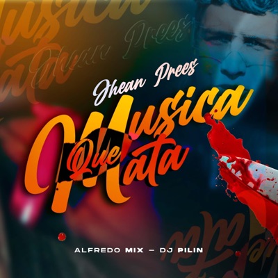 Música Que Mata (feat. Alfredo Mix & Dj Pilin) - Single
