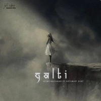 Galti (feat. Vijay Kachhap) - Single - Optimist Dirt