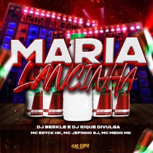 Maria Lanchinha (feat. MC JEFINHO SJ & MC MENO MK)