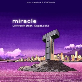 miracle (feat. CapzLock) Lil Kron!k