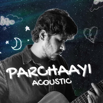 Parchaayi Acoustic - Single