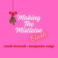 Making The Mistletoe Blush