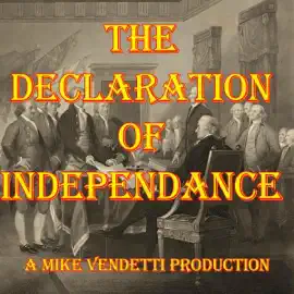 The Declaration of Independence (Unabridged)