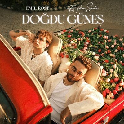 Song - Doğdu Güneş - Emil Rosé & Doğukan Sarıtaş